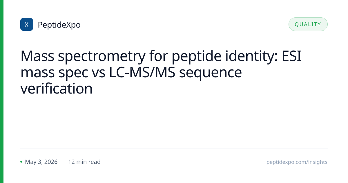 Mass spectrometry for peptide identity: ESI mass spec vs LC-MS/MS ...